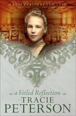 A Veiled Reflection by Tracie Peterson