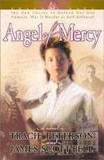 Angel of Mercy by Tracie Peterson and James Scott Bell 