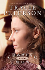 Chasing The Sun by Author Tracie Peterson