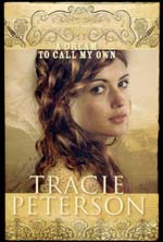 A Dream To Call My Own by Tracie Peterson