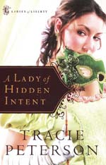 A Lady Of Hidden Intent by Tracie Peterson