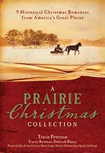 A Praitie Christmas Collection featuring Tracie Peterson A Praitie Christmas Collection featuring Tracie Peterson