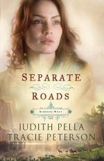 Separate Roads by Tracie Peterson and Judith Pella